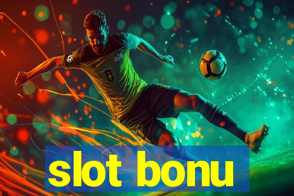 slot bonu