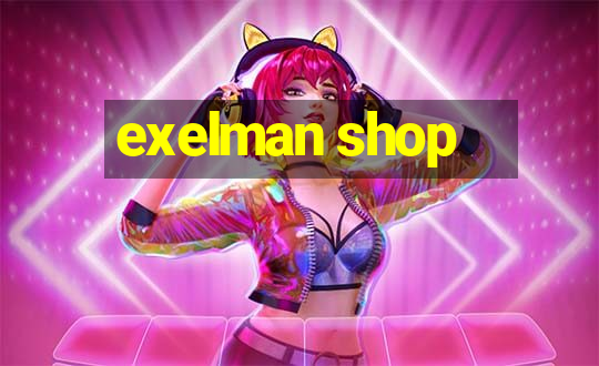 exelman shop