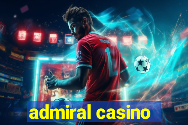 admiral casino