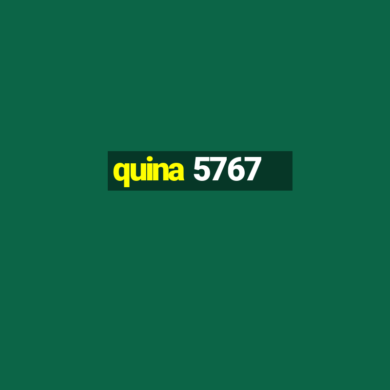 quina 5767