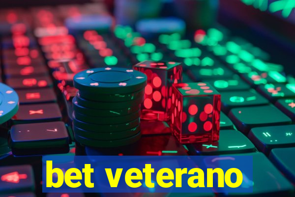 bet veterano