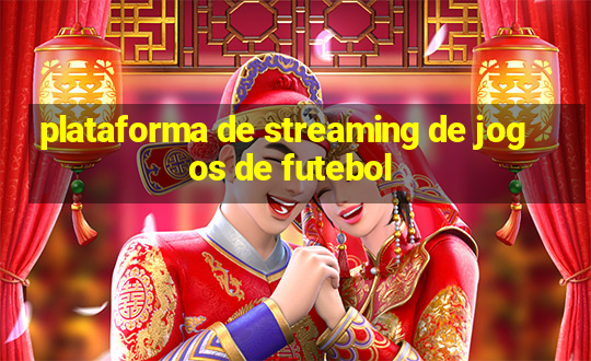 plataforma de streaming de jogos de futebol