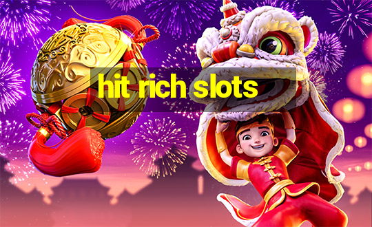 hit rich slots