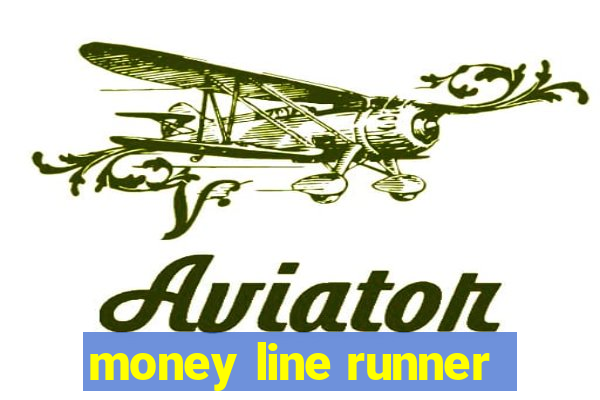 money line runner