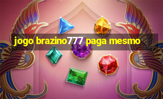 jogo brazino777 paga mesmo