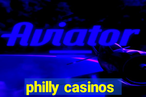 philly casinos