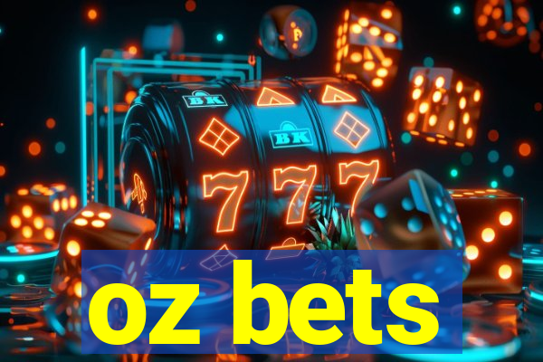 oz bets