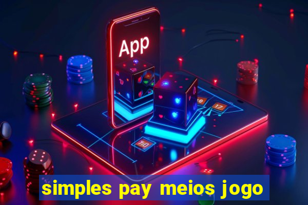 simples pay meios jogo