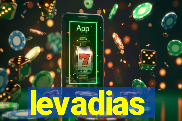 levadias