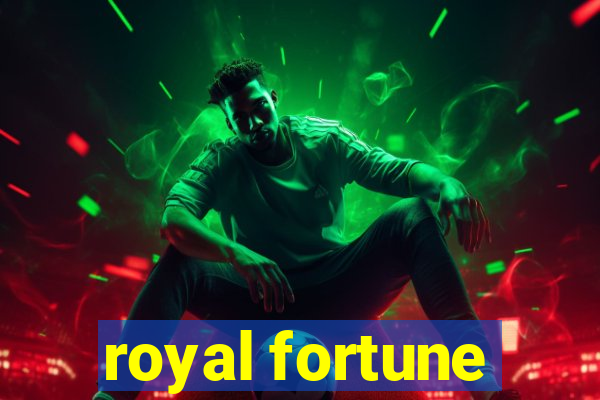 royal fortune