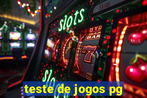 teste de jogos pg