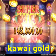 kawai gold