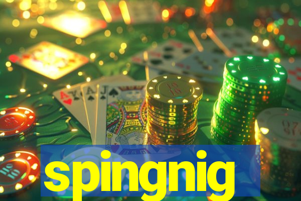 spingnig