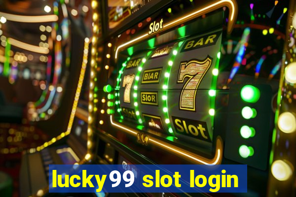 lucky99 slot login