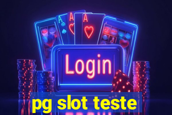 pg slot teste