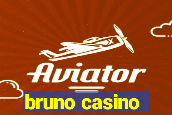 bruno casino