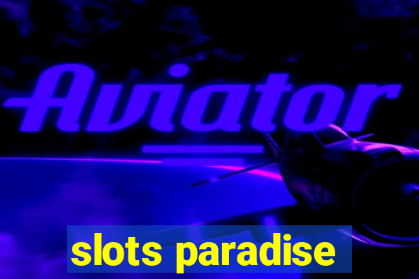 slots paradise