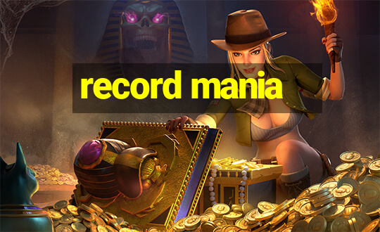 record mania