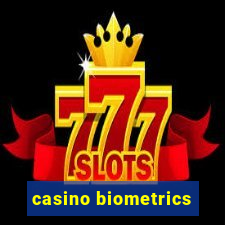 casino biometrics