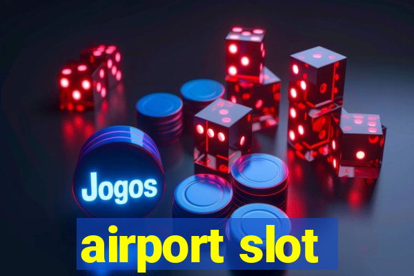 airport slot