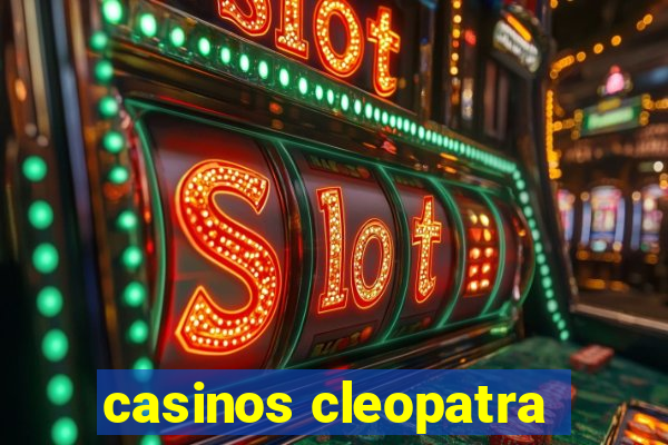 casinos cleopatra