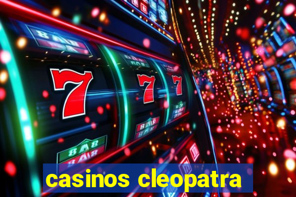 casinos cleopatra