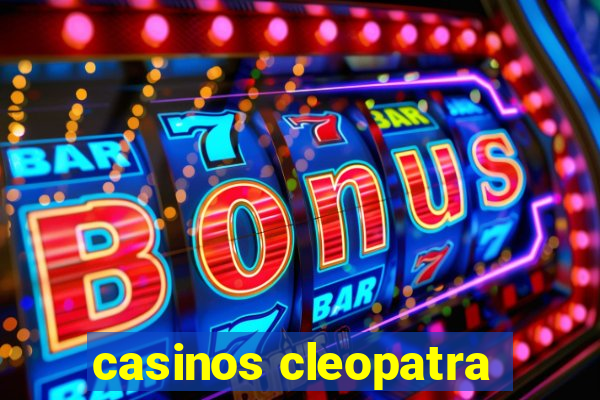 casinos cleopatra