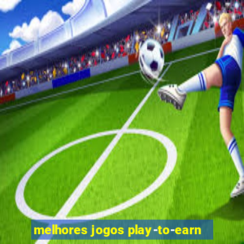 melhores jogos play-to-earn