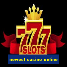 newest casino online