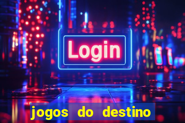 jogos do destino assistir online