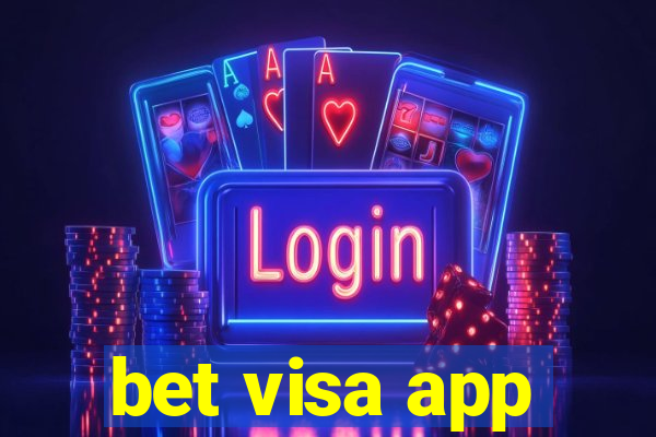 bet visa app