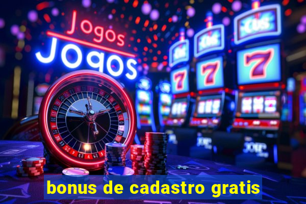 bonus de cadastro gratis