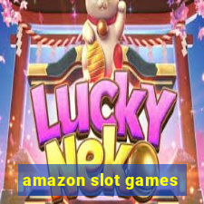 amazon slot games