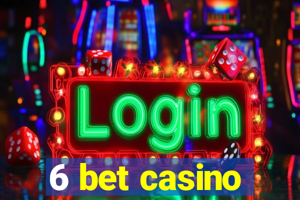 6 bet casino