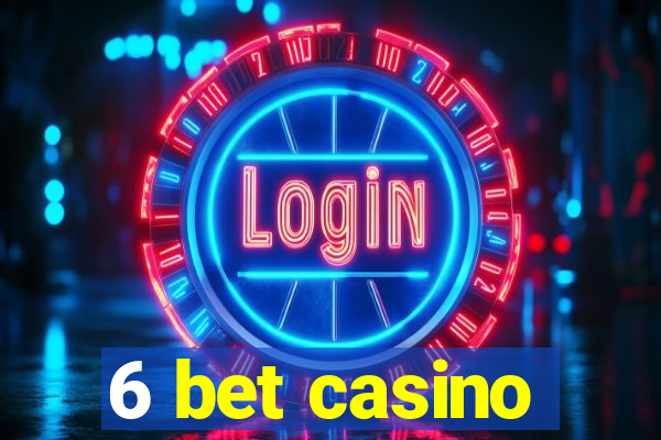 6 bet casino