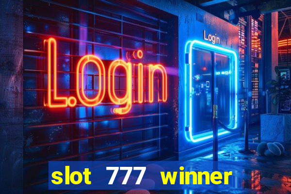 slot 777 winner como sacar