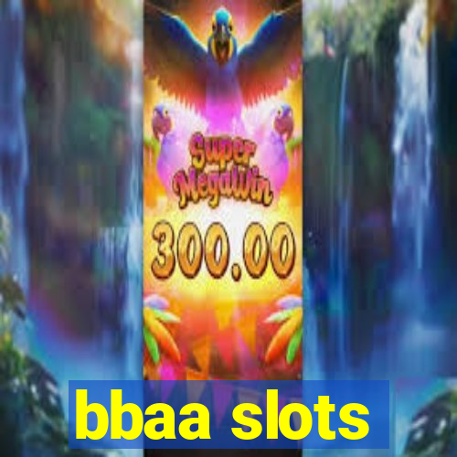 bbaa slots