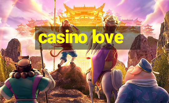 casino love