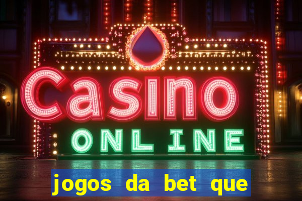 jogos da bet que da bonus no cadastro