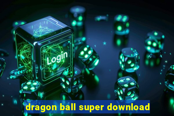 dragon ball super download