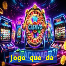 jogo que da dinheiro online