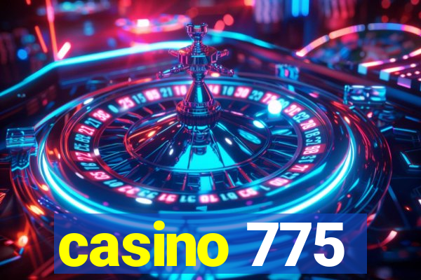 casino 775