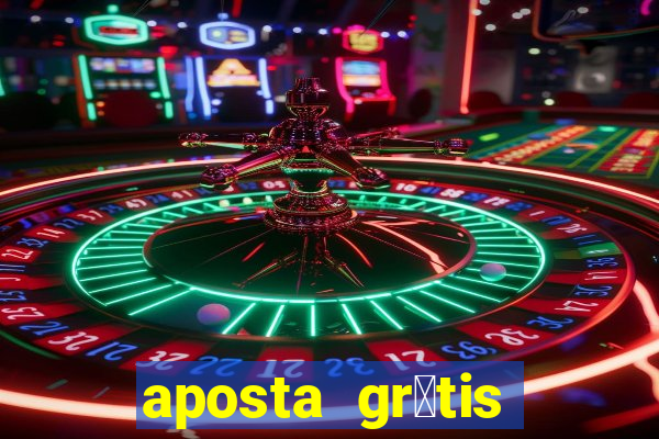 aposta gr谩tis bet365 5 reais