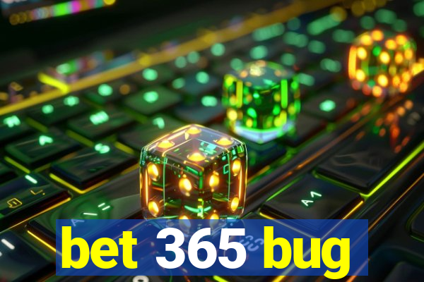 bet 365 bug