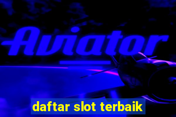 daftar slot terbaik