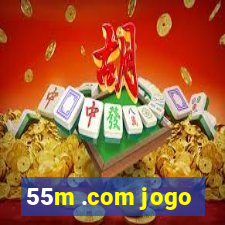 55m .com jogo