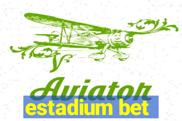 estadium bet