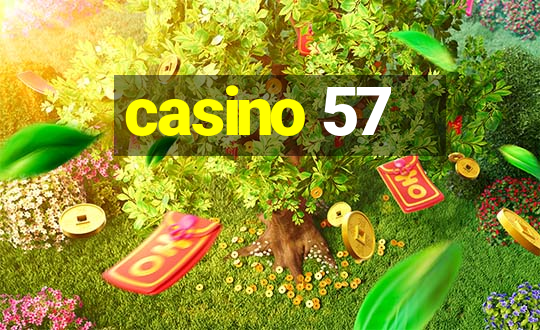 casino 57