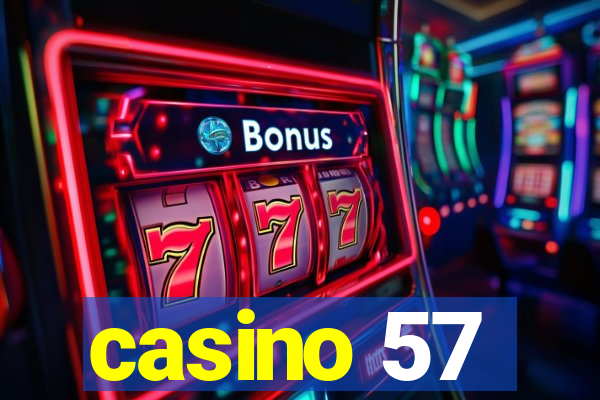 casino 57