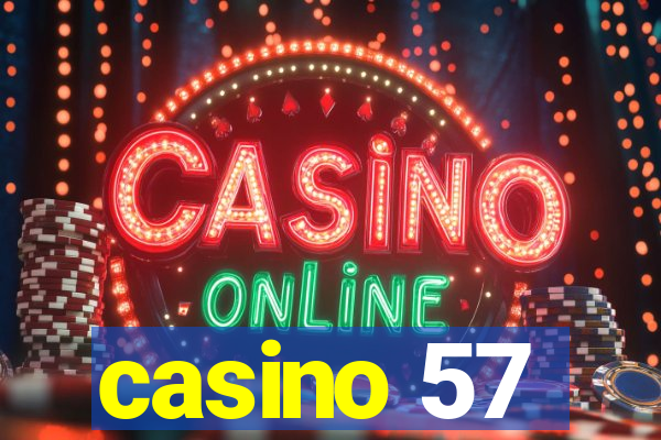 casino 57